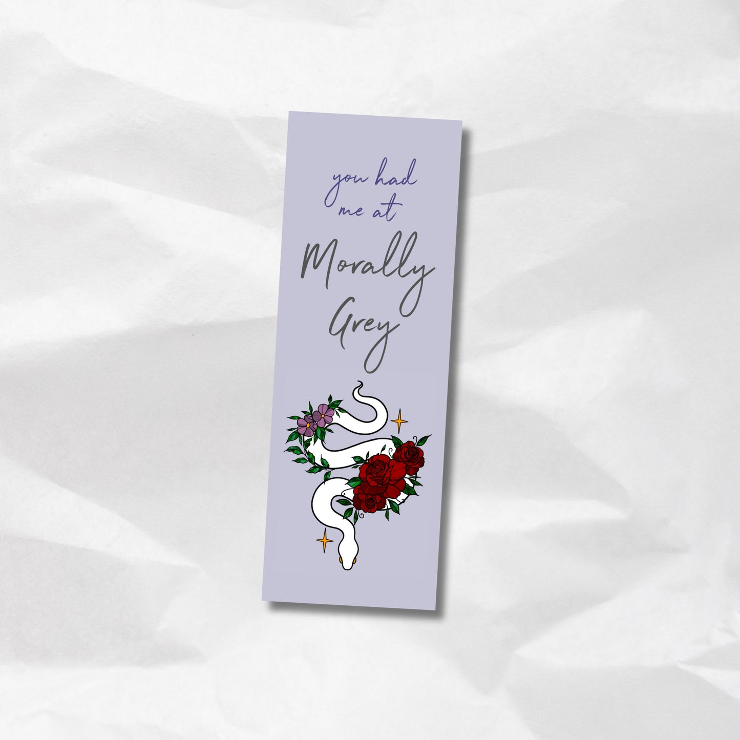 You Had Me At Morally Grey Bookmark